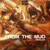 From the Mud - Single album lyrics, reviews, download