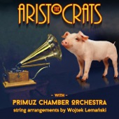 The Aristocrats with Primuz Chamber Orchestra artwork