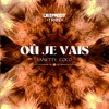 Où Je Vais - Single