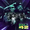 Baila En La 42 - Single album lyrics, reviews, download