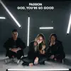 God, You're So Good (Radio Version) [feat. Melodie Malone] - Single album lyrics, reviews, download