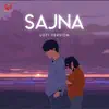 Sajna - Single album lyrics, reviews, download