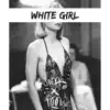 White Girl - Single album lyrics, reviews, download