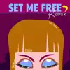 Set Me Free (feat. Lex Diba & Debbiah) [Remix] - Single album lyrics, reviews, download