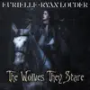 The Wolves They Stare song lyrics
