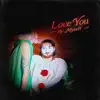 Love You By Myself - Single album lyrics, reviews, download