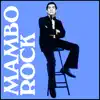 Mambo Rock - Single album lyrics, reviews, download