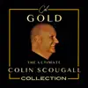 Col GOLD - The ULTIMATE COLIN SCOUGALL COLLECTION album lyrics, reviews, download