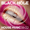 Black Hole House Music 06 - 22 - Various Artists