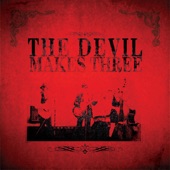 The Devil Makes Three - Graveyard