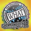Tell You What It Is (Shermanology SoulTec Mix) - Single, 2022