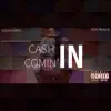 Cash Comin' In (feat. 3ohBlack) - Single album lyrics, reviews, download