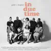 In Due Time (feat. Angela Primm & the W. Crimm Singers of Wakanda) - Single album lyrics, reviews, download