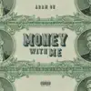 Money With Me - Single album lyrics, reviews, download