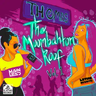 The Moombahton Roof Vol. 1 - EP by Thombs album reviews, ratings, credits