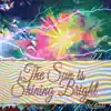 The Sun Is Shining Bright - Single album lyrics, reviews, download