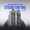 Steady for You (Acoustic) - Single album lyrics, reviews, download