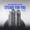 Stream & download Steady for You (Acoustic) - Single