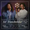 Até Transbordar (Ao Vivo) - EP album lyrics, reviews, download