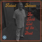 Roland Johnson - The Dark End of the Street
