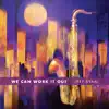 We Can Work It Out - Single album lyrics, reviews, download