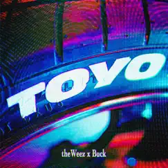 Toyo - Single by TheWeez & Buck album reviews, ratings, credits