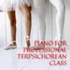 Stream & download Piano for Professional Terpsichorean Class