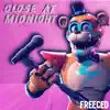 Close at Midnight (FNAF Security Breach) - Single album lyrics, reviews, download