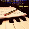 Billy Vera Piano Session #6 - Single album lyrics, reviews, download