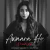 Stream & download Awaara Ho - Dream Pop (feat. Shilpa Rao) - Single