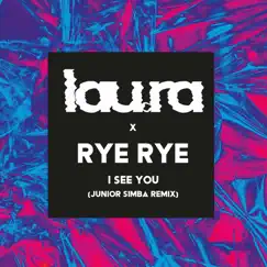I See You (Junior Simba Remix) - Single by Lau.ra & Rye Rye album reviews, ratings, credits