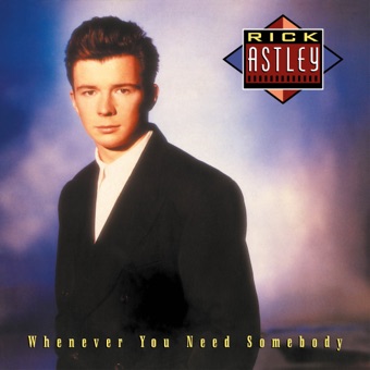 RICK ASTLEY - NEVER GONNA GIVE YOU UP
