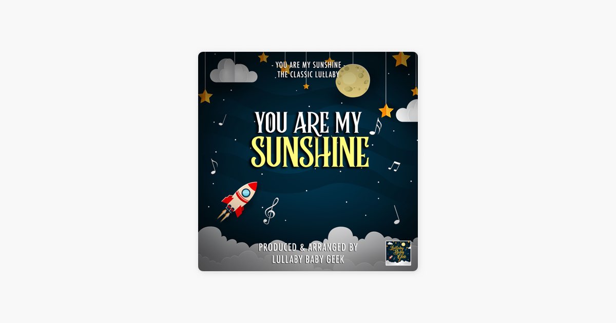 you-are-my-sunshine-lullaby-version-by-lullaby-baby-geek-song-on