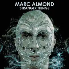 Stranger Things (Expanded Edition) by Marc Almond album reviews, ratings, credits
