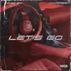 Let's Go (feat. cmoney) - Single album lyrics, reviews, download