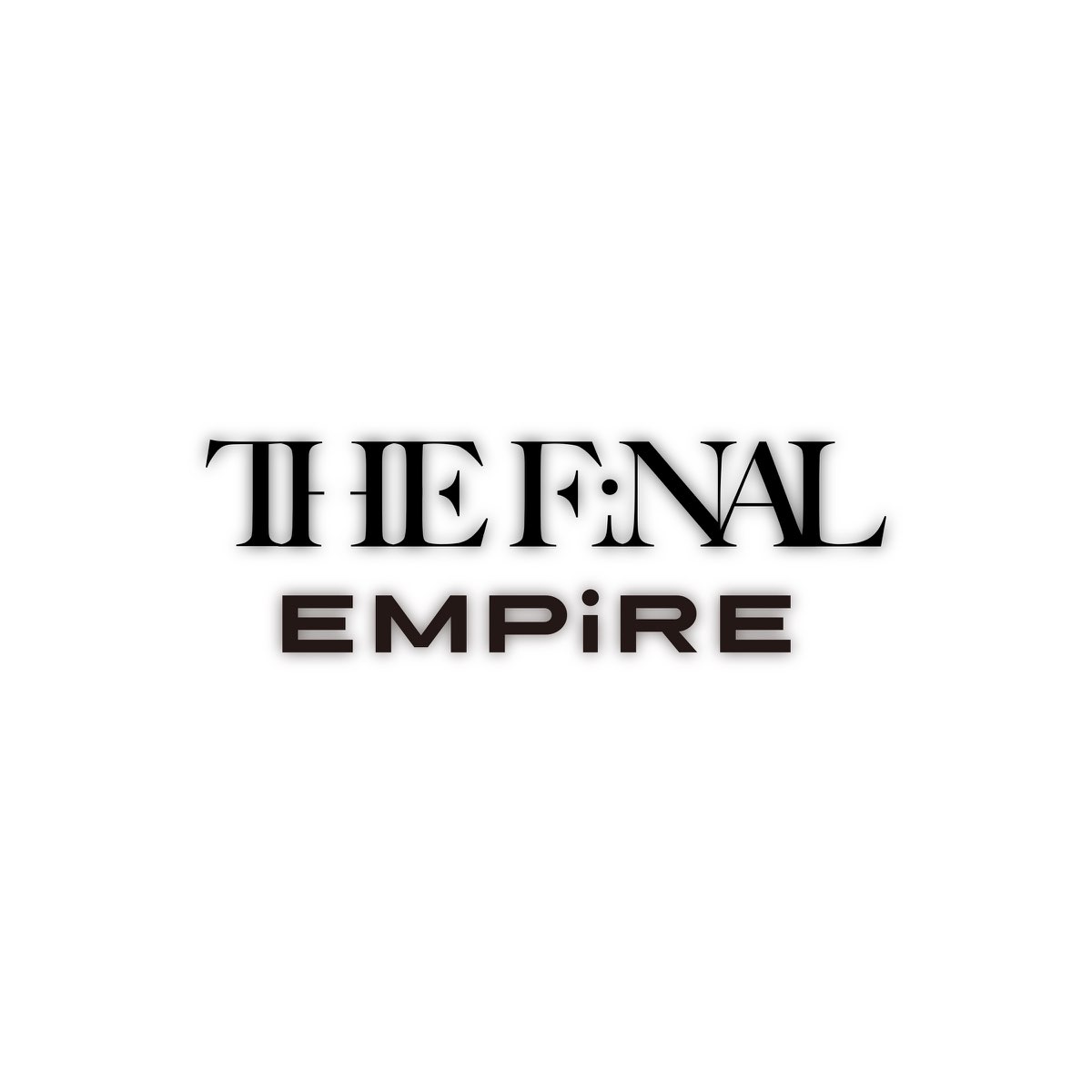 THE FiNAL <b>EMPiRE</b> - EP by <b>EMPiRE</b>.