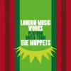 Stream & download London Music Works Perform Music from The Muppets