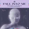 Fall Into Me (feat. Dylan Matthew) - Single album lyrics, reviews, download