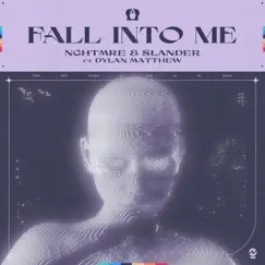 Fall Into Me (feat. Dylan Matthew) - Single by NGHTMRE & SLANDER album reviews, ratings, credits