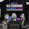 Ela Terminou Comigo (Rave Remix) - Single album lyrics, reviews, download