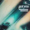 got you (Chris Mazuera Remix) - Single album lyrics, reviews, download