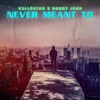 Never Meant To (feat. Bobby John) - Single