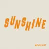 Sunshine - EP album lyrics, reviews, download