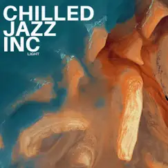 Light by Chilled Jazz Inc album reviews, ratings, credits