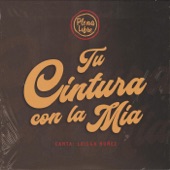 Tu Cintura Con la Mía (feat. Luisga Nuñez) - Single