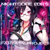 Stream & download Fantasy Project Nightcore Edits - EP