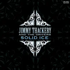Solid Ice by Jimmy Thackery & The Drivers album reviews, ratings, credits