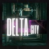 Delta City - EP