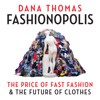 Fashionopolis - Dana Thomas