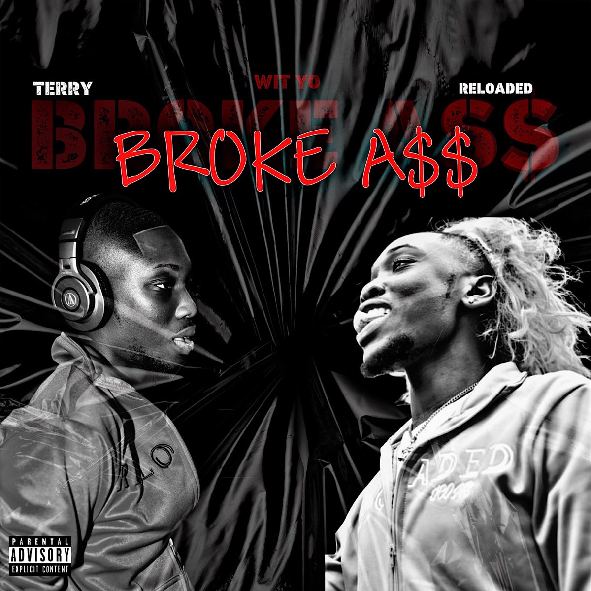 listen, Wit Yo Broke A$$ - Single, Terry Reloaded, music, singles, songs, H...